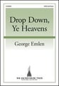 Drop Down, Ye Heavens SATB choral sheet music cover